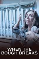 Poster of When the Bough Breaks: A Documentary About Postpartum Depression