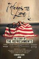 Poster of Here's To Life: The Story of the Refreshments