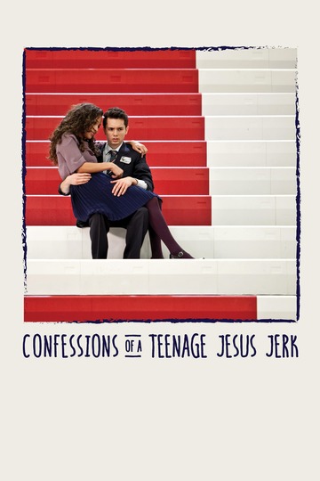 Poster of Confessions of a Teenage Jesus Jerk