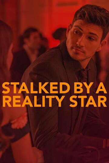 Poster of Stalked by a Reality Star