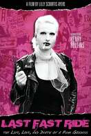 Poster of Last Fast Ride: The Life, Love and Death of a Punk Goddess