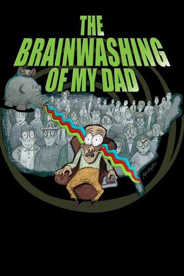 Poster of The Brainwashing of My Dad