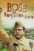 Poster of Netaji Subhas Chandra Bose: The Forgotten Hero