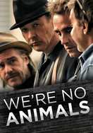 Poster of We're No Animals