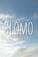 Poster of Slomo
