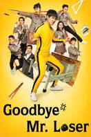 Poster of Goodbye Mr. Loser
