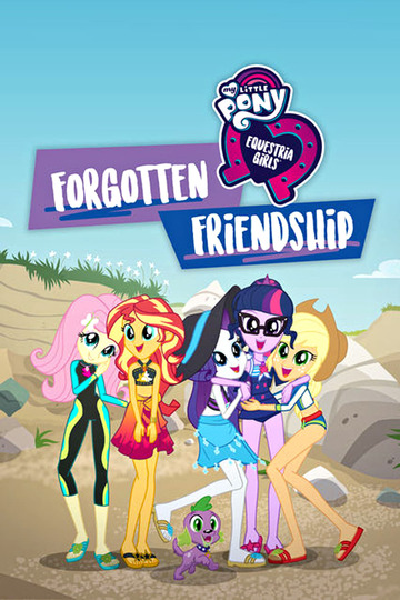 Poster of My Little Pony: Equestria Girls - Forgotten Friendship