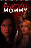 Poster of The Wrong Mommy