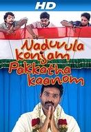 Poster of Naduvula Konjam Pakkatha Kaanom