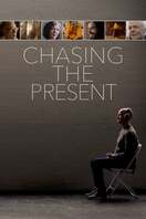 Poster of Chasing the Present