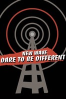 Poster of New Wave: Dare to be Different