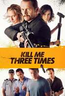 Poster of Kill Me Three Times