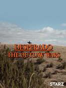Poster of Desperado: The Outlaw Wars