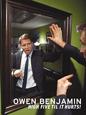 Poster of Owen Benjamin: High Five Til It Hurts