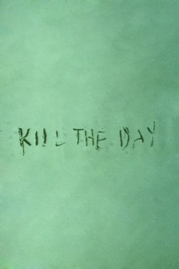Poster of Kill the Day