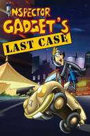 Poster of Inspector Gadget's Last Case