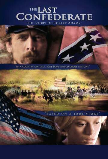 Poster of The Last Confederate: The Story of Robert Adams