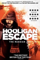 Poster of Hooligan Escape The Russian Job