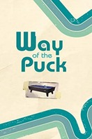 Poster of Way of the Puck