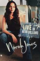 Poster of Norah Jones: Live in New Orleans