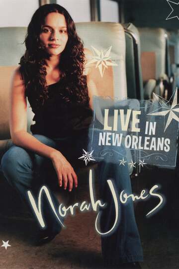 Poster of Norah Jones: Live in New Orleans