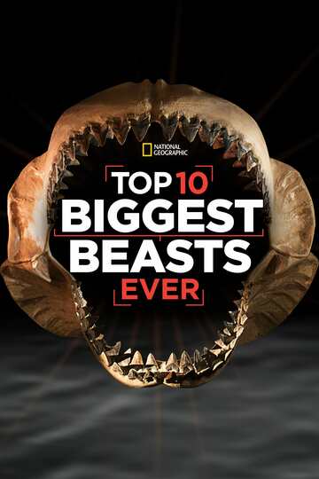 Poster of Top 10 Biggest Beasts Ever