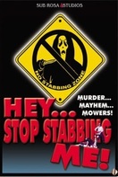 Poster of Hey... Stop Stabbing Me!