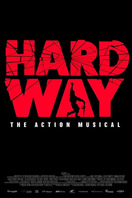 Poster of Hard Way: The Action Musical