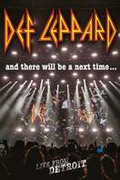 Poster of Def Leppard: And There will be a next Time - Live from Detroit