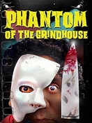 Poster of Phantom of the Grindhouse