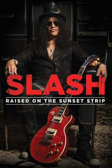 Poster of Slash: Raised On the Sunset Strip