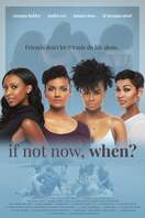 Poster of If Not Now, When