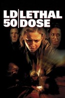 Poster of LD 50 Lethal Dose