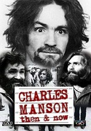 Poster of Charles Manson Then & Now