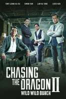 Poster of Chasing the Dragon II: Wild Wild Bunch