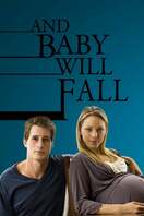 Poster of And Baby Will Fall