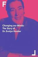 Poster of Changing Our Minds: The Story of Dr. Evelyn Hooker