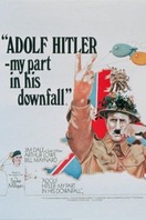 Poster of Adolf Hitler - My Part in His Downfall
