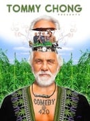 Poster of Tommy Chong Presents Comedy at 420
