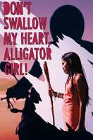 Poster of Don't Swallow My Heart, Alligator Girl