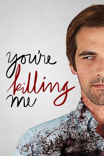 Poster of You're Killing Me