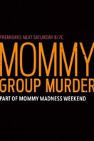 Poster of Mommy Group Murder