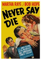 Poster of Never Say Die
