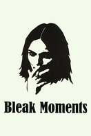 Poster of Bleak Moments