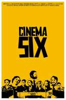 Poster of Cinema Six