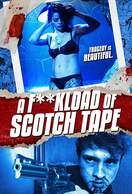 Poster of A F**kload of Scotch Tape