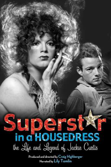 Poster of Superstar in a Housedress: The Life and Legend of Jackie Curtis