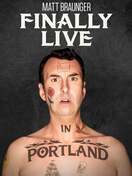 Poster of Matt Braunger: Finally Live in Portland