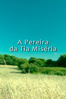 Poster of A Pereira da Tia Miséria