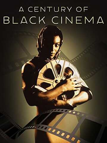 Poster of A Century of Black Cinema